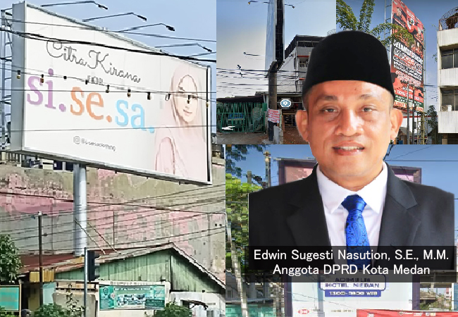 Edwin Sugesti Nasution Angkat Bicara Terkait Maraknya Reklame Menyalahi Aturan di Medan